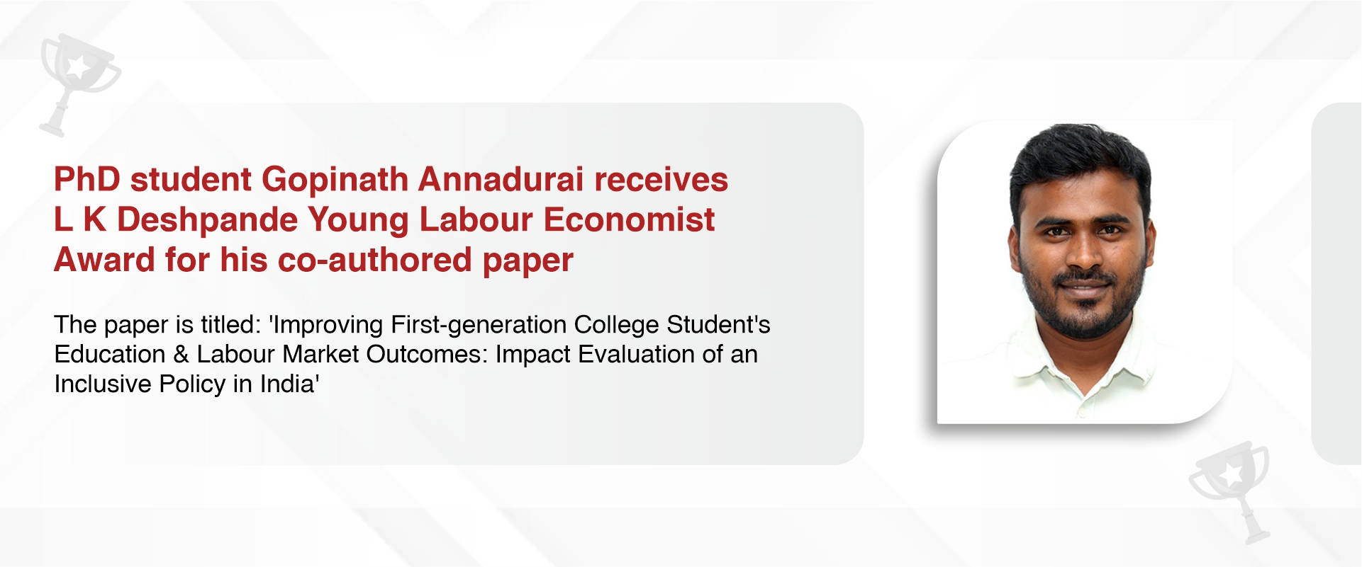 PhD student Gopinath Annadurai receives L K Deshpande Young Labour Economist Award for his co-authored paper 