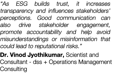 “As ESG builds trust, it increases transparency and influences stakeholders’ perceptions. Good communication can also...