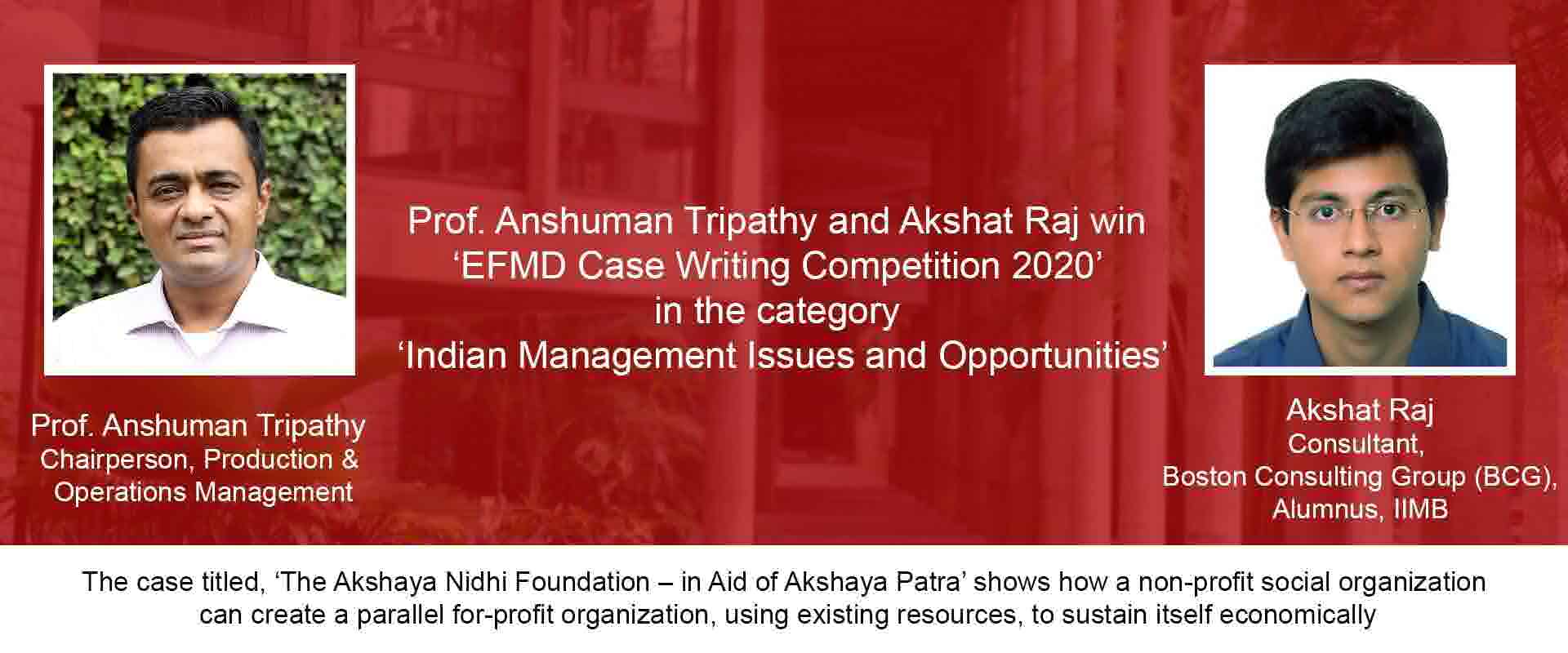 Prof. Anshuman Tripathy and Akshat Raj win ‘EFMD Case Writing Competition 2020’ in the category ‘Indian Management Issues and Opportunities’