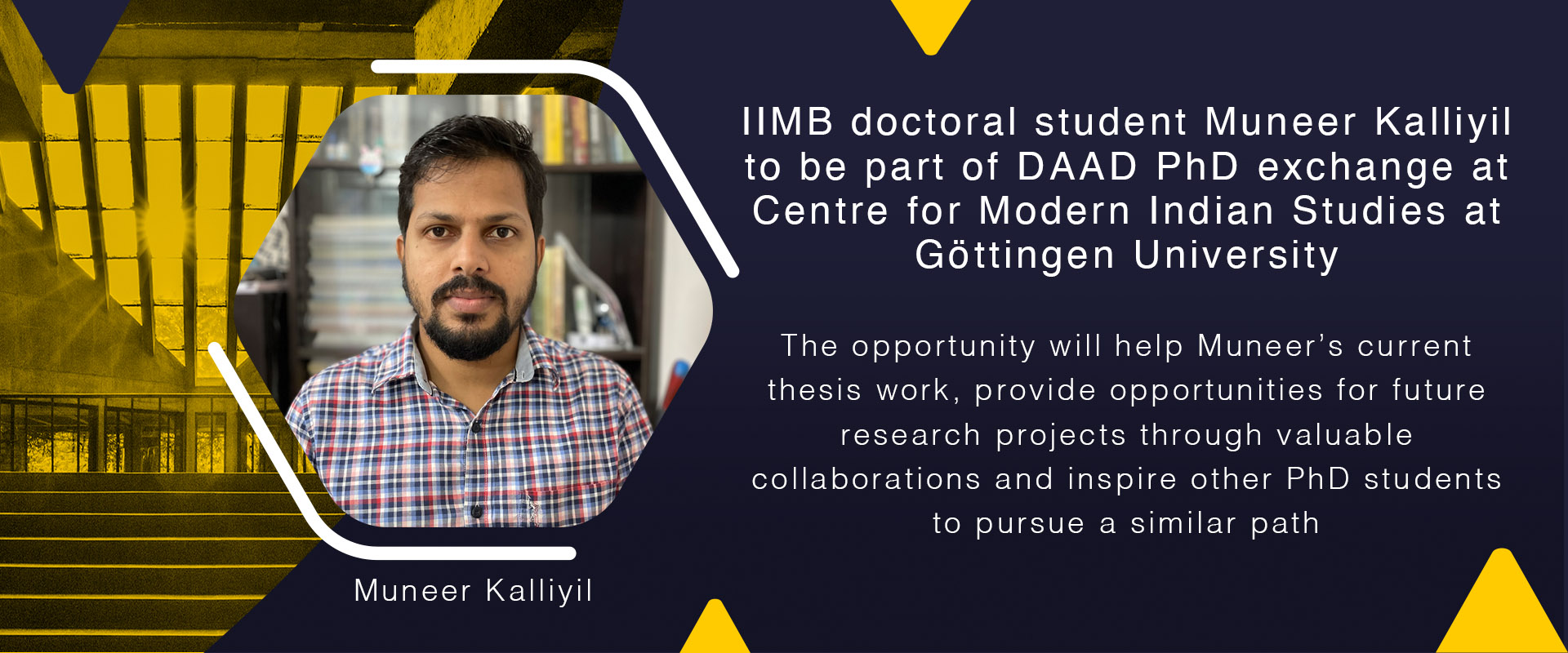IIMB doctoral student Muneer Kalliyil to be part of DAAD PhD exchange at Centre for Modern Indian Studies at Göttingen University