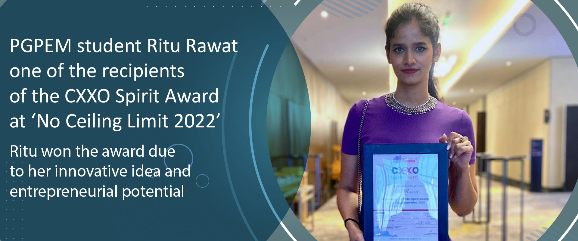 PGPEM student Ritu Rawat one of the recipients of the CXXO Spirit Award at ‘No Ceiling Limit 2022’