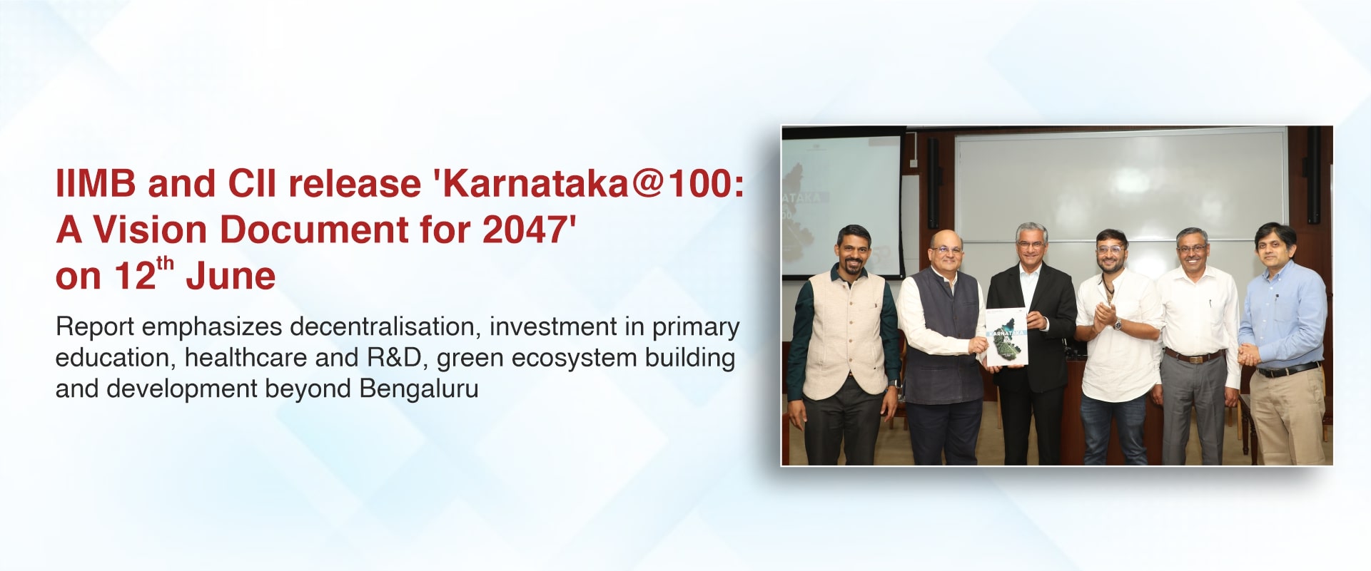 IIM Bangalore and CII to host release of the ‘Karnataka@100: A Vision Document for 2047’ report on 12th June
