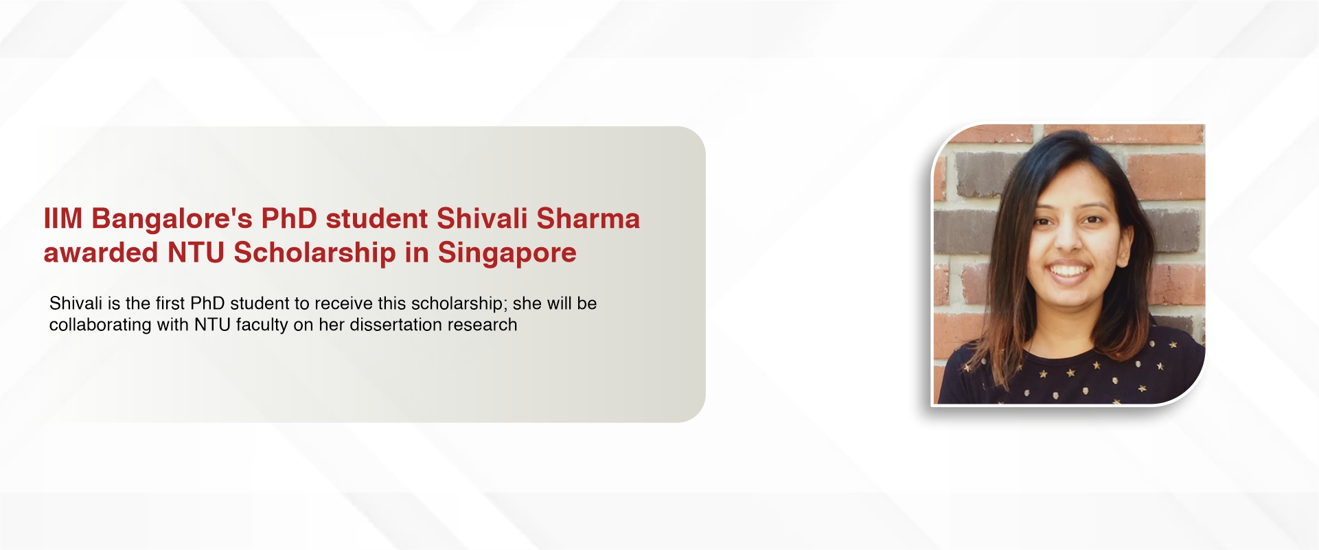 IIM Bangalore’s PhD student Shivali Sharma awarded NTU Scholarship in Singapore