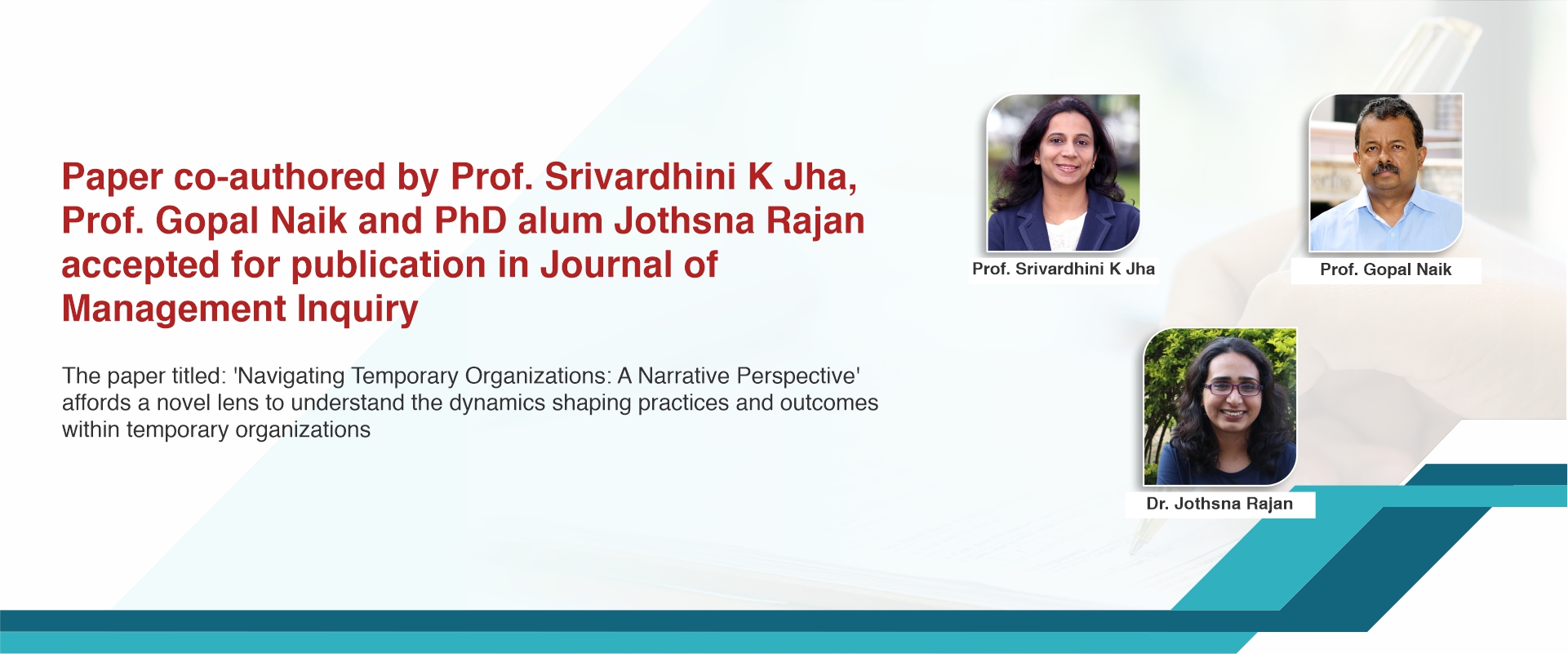 Paper co-authored by Prof. Srivardhini K Jha, Prof. Gopal Naik and PhD alum Jothsna Rajan accepted for publication in Journal of Management Inquiry