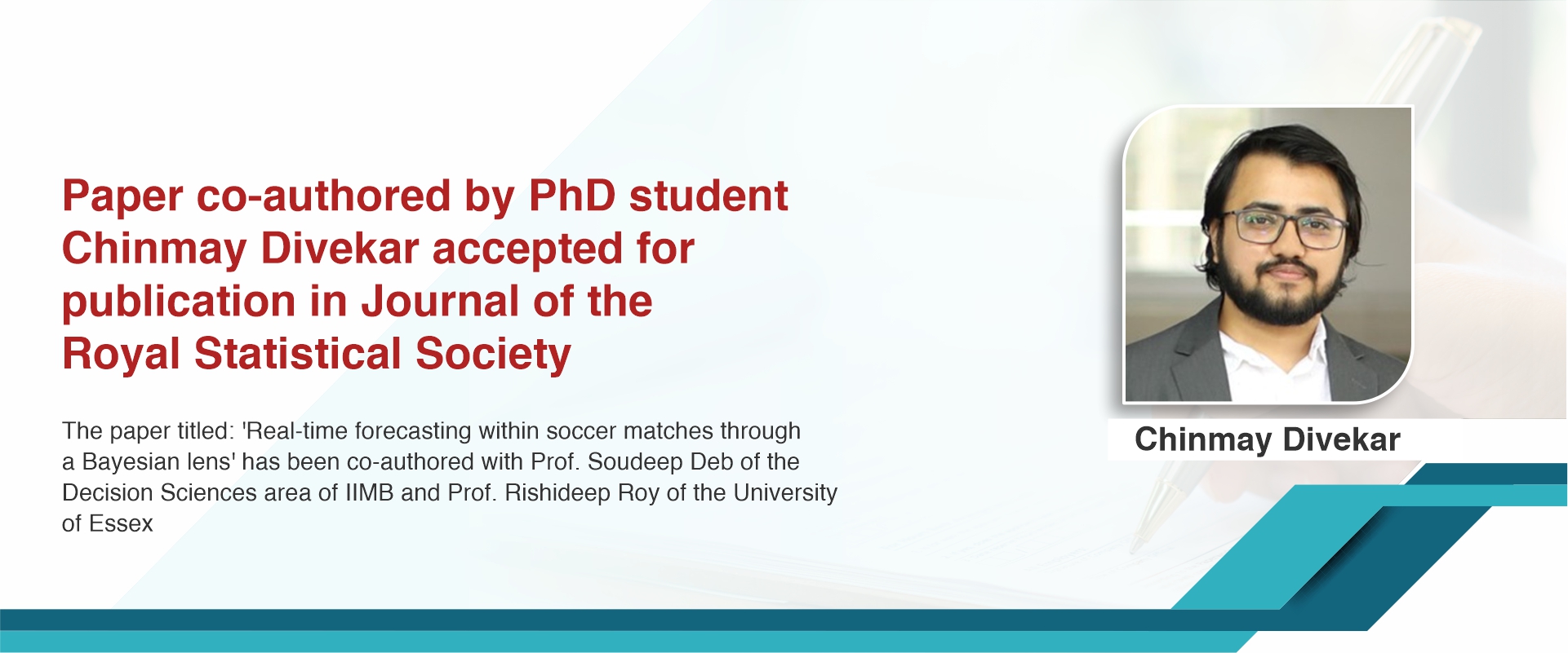 Paper co-authored by PhD student Chinmay Divekar accepted for publication in Journal of the Royal Statistical Society