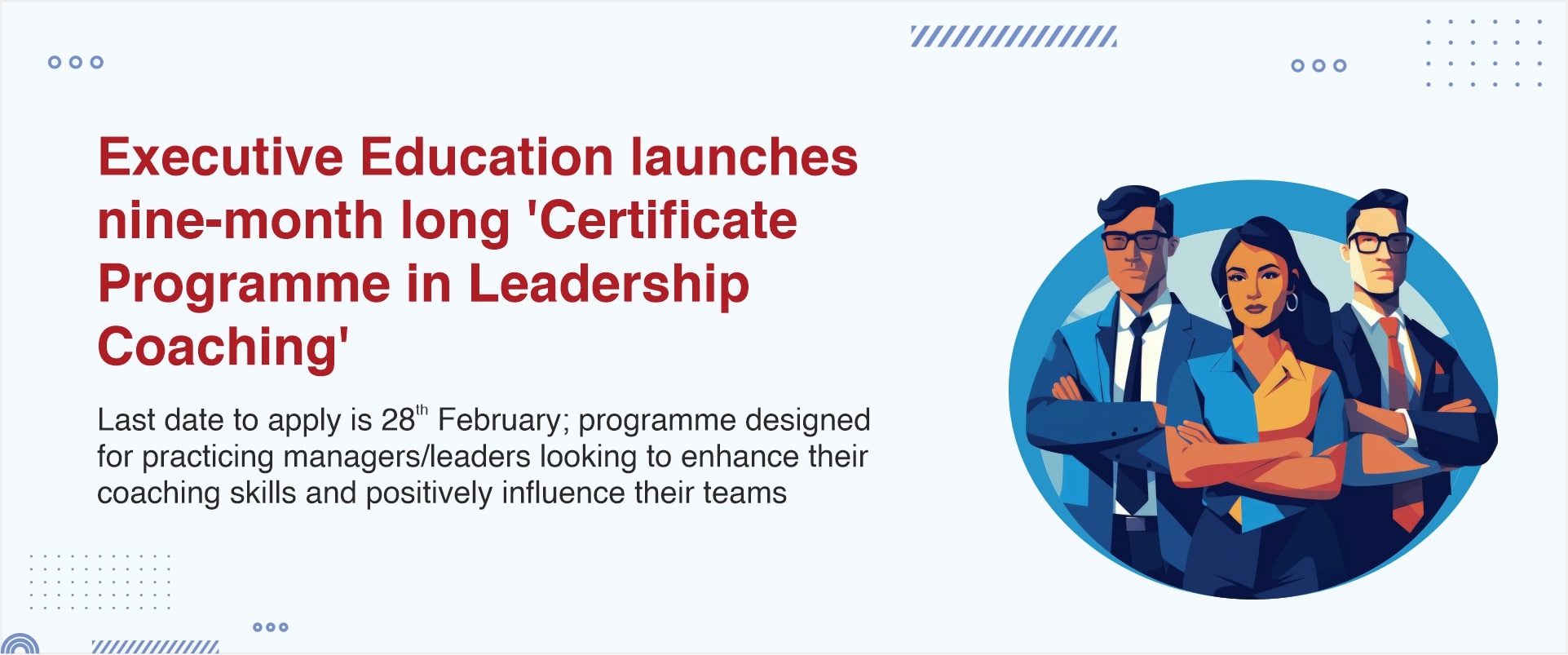 Executive Education launches nine-month long ‘Certificate Programme in Leadership Coaching’ 