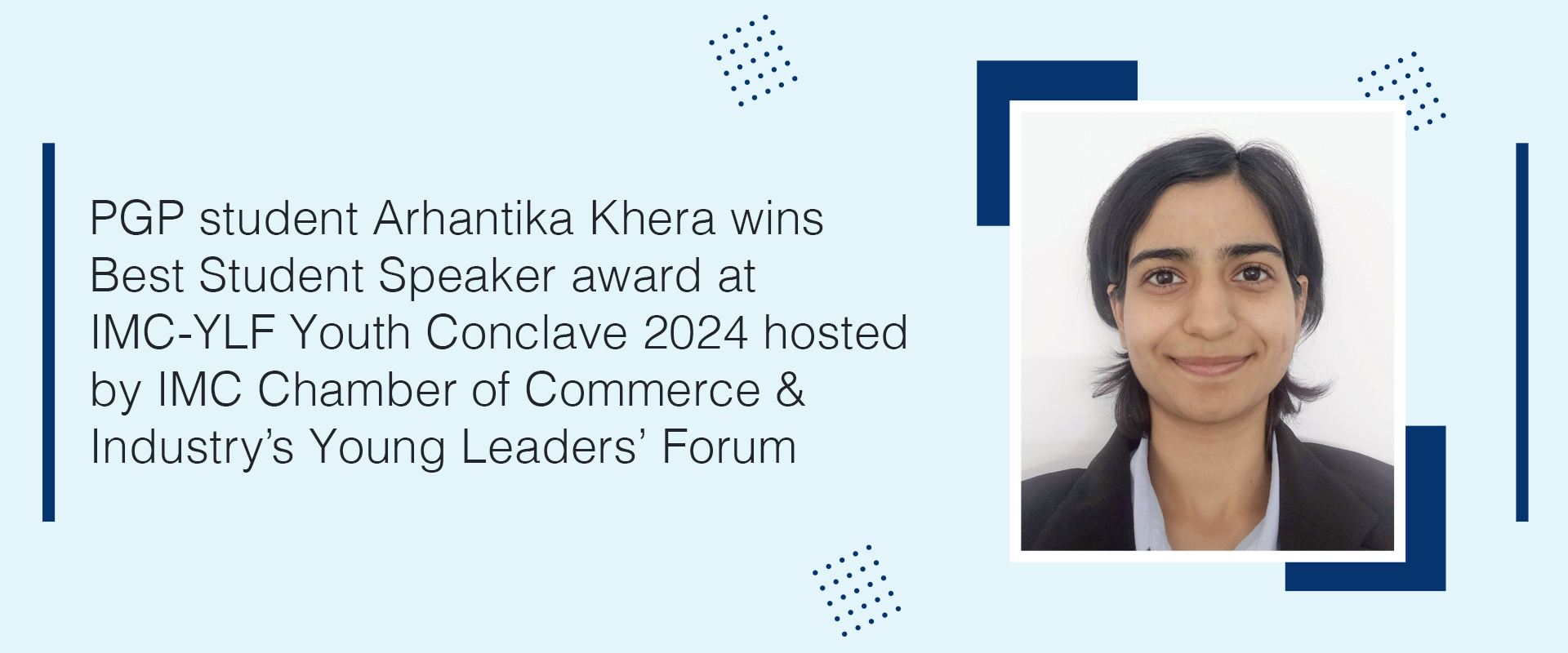PGP student Arhantika Khera wins Best Student Speaker award at IMC-YLF Youth Conclave 2024 hosted by IMC Chamber of Commerce & Industry’s Young Leaders’ Forum 