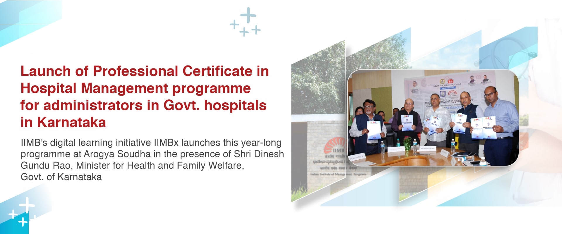 Launch of Professional Certificate in Hospital Management programme for administrators in Govt. hospitals in Karnataka 