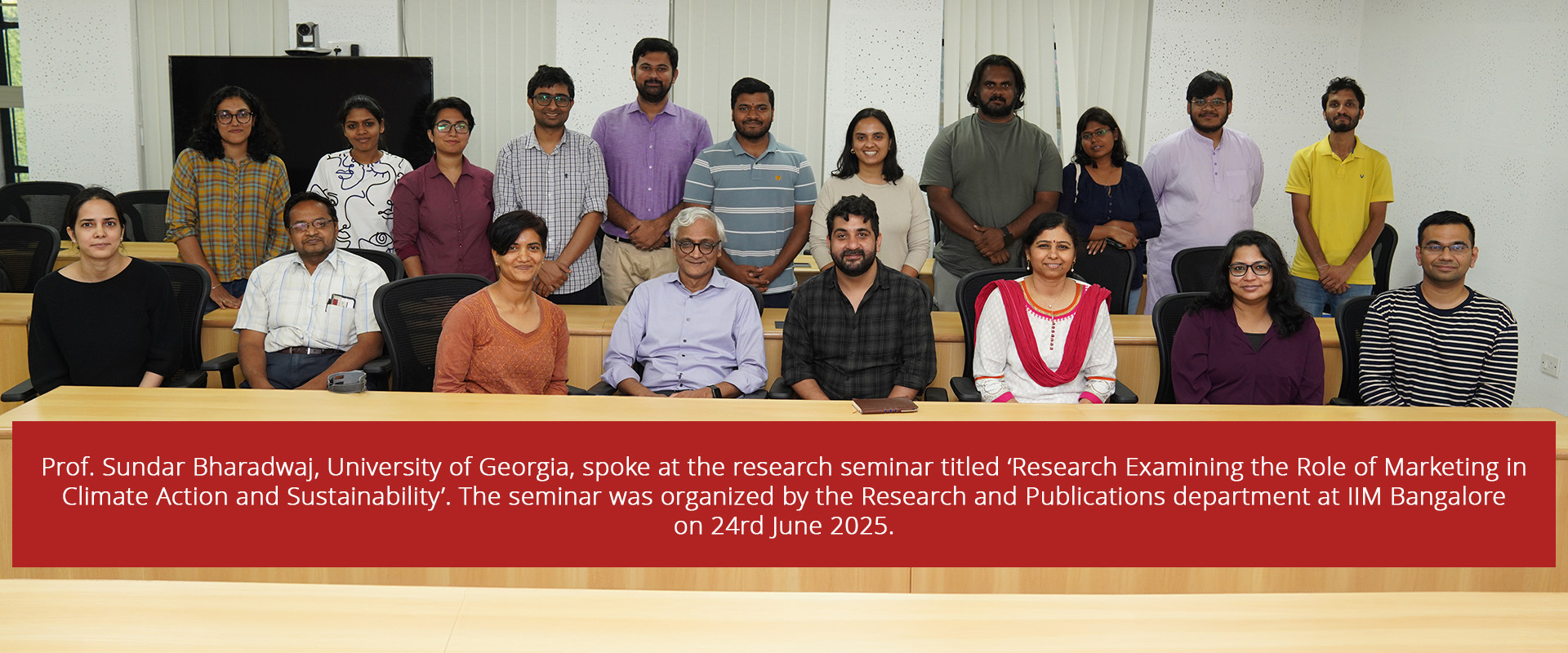 Prof. Sundar Bharadwaj, University of Georgia, spoke at the research seminar titled ‘Research Examining the Role of Marketing in Climate Action and Sustainability’. The seminar was organized by the Research and Publications department at IIM Bangalore  on 24rd June 2025.