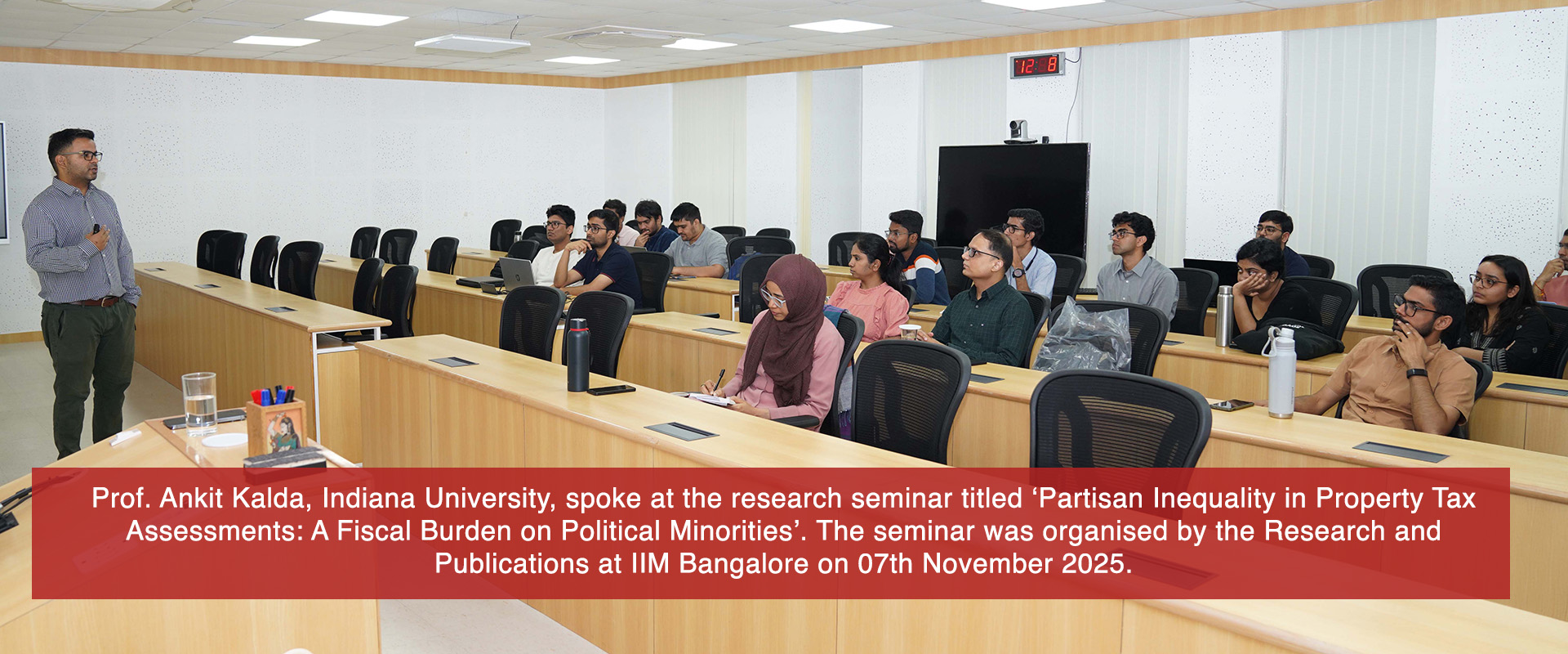 Prof. Ankit Kalda, Indiana University, spoke at the research seminar titled ‘Partisan Inequality in Property Tax Assessments: A Fiscal Burden on Political Minorities’. The seminar was organised by the Research and Publications at IIM Bangalore on 07th November 2025.