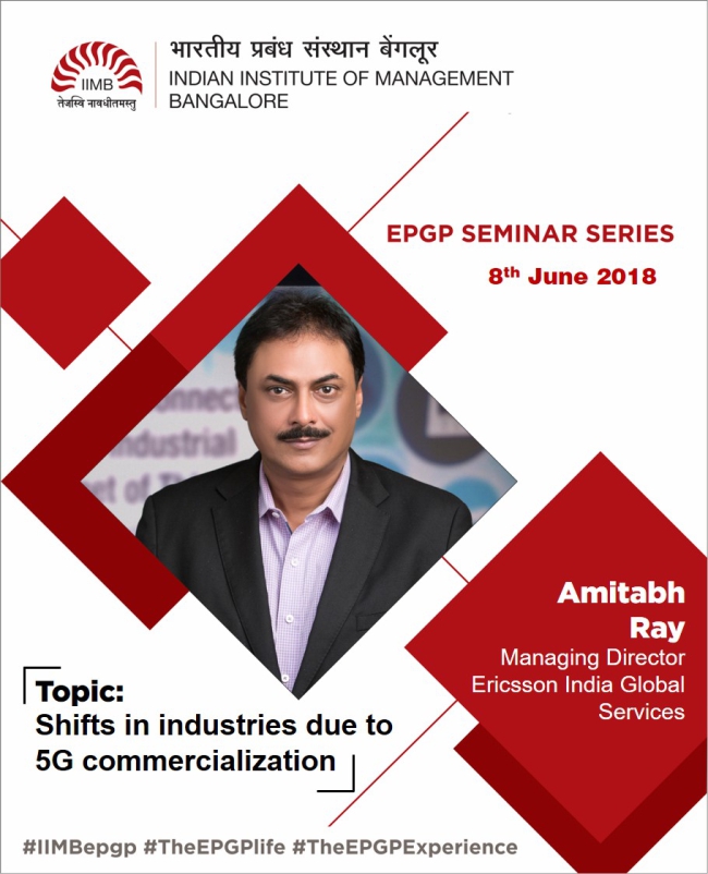 EPGP Seminar on June 08 with Ericsson MD on 'Shifts in Industries due to 5G Commercialization’